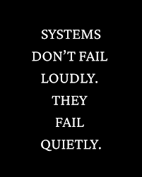 Systems don't fail loudly. They fail quietly.